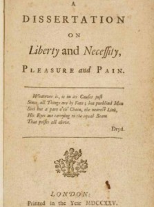 A Dissertation on Liberty, Necessity, Pleasure and Pain was Franklin's first pamphlet published in 1725.