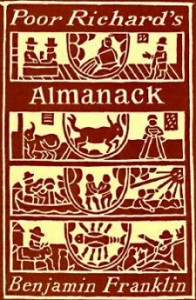 Poor RIchard's Almanak started publication in 1732. The first almanac in Pennsylvania was published by Samuel Atkins in 1686.